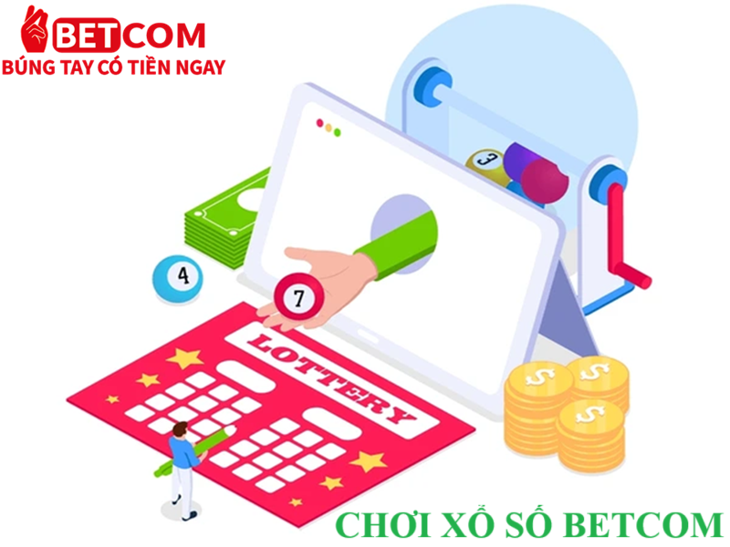 Xổ số Betcom - Sảnh cược đa dạng, trúng lớn bất ngờ đến 99% 4 tham gia chơi xổ số betcom