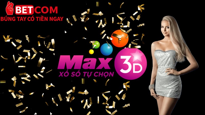 Trải Nghiệm Xổ Số Max 3D Betcom – Sân Chơi Mới Lạ, Hấp Dẫn Triệu Cược Thủ! 2 Xổ số Max 3D