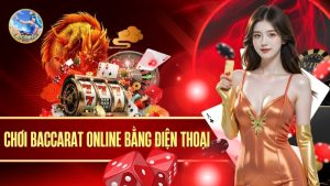 chơi Baccarat online bằng điện thoại